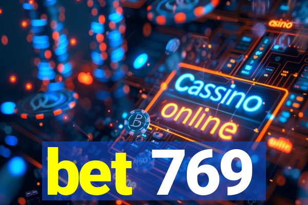 bet 769